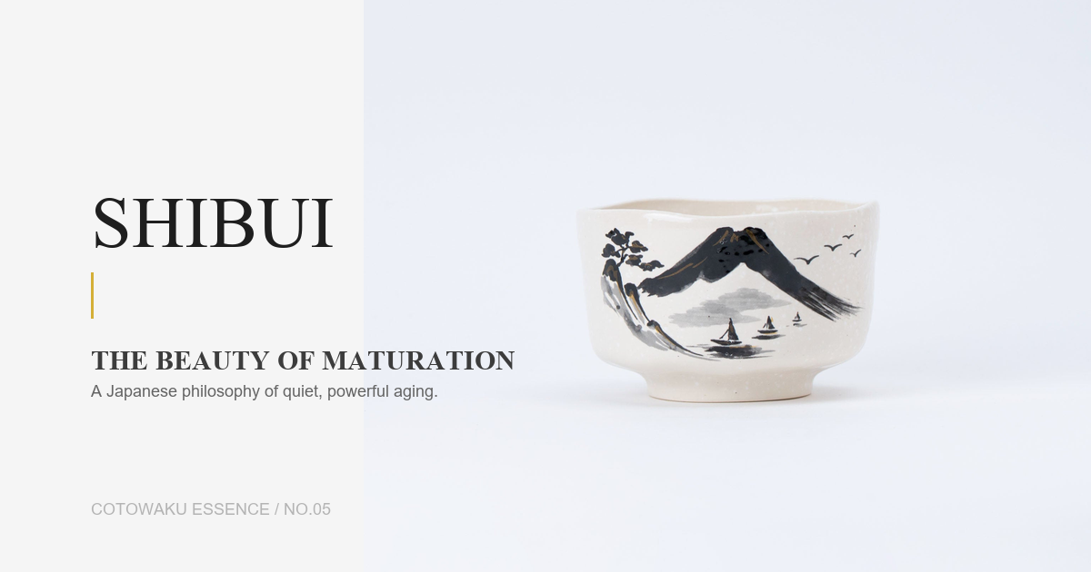 The Beauty of Getting Older: The Japanese Philosophy of Shibui