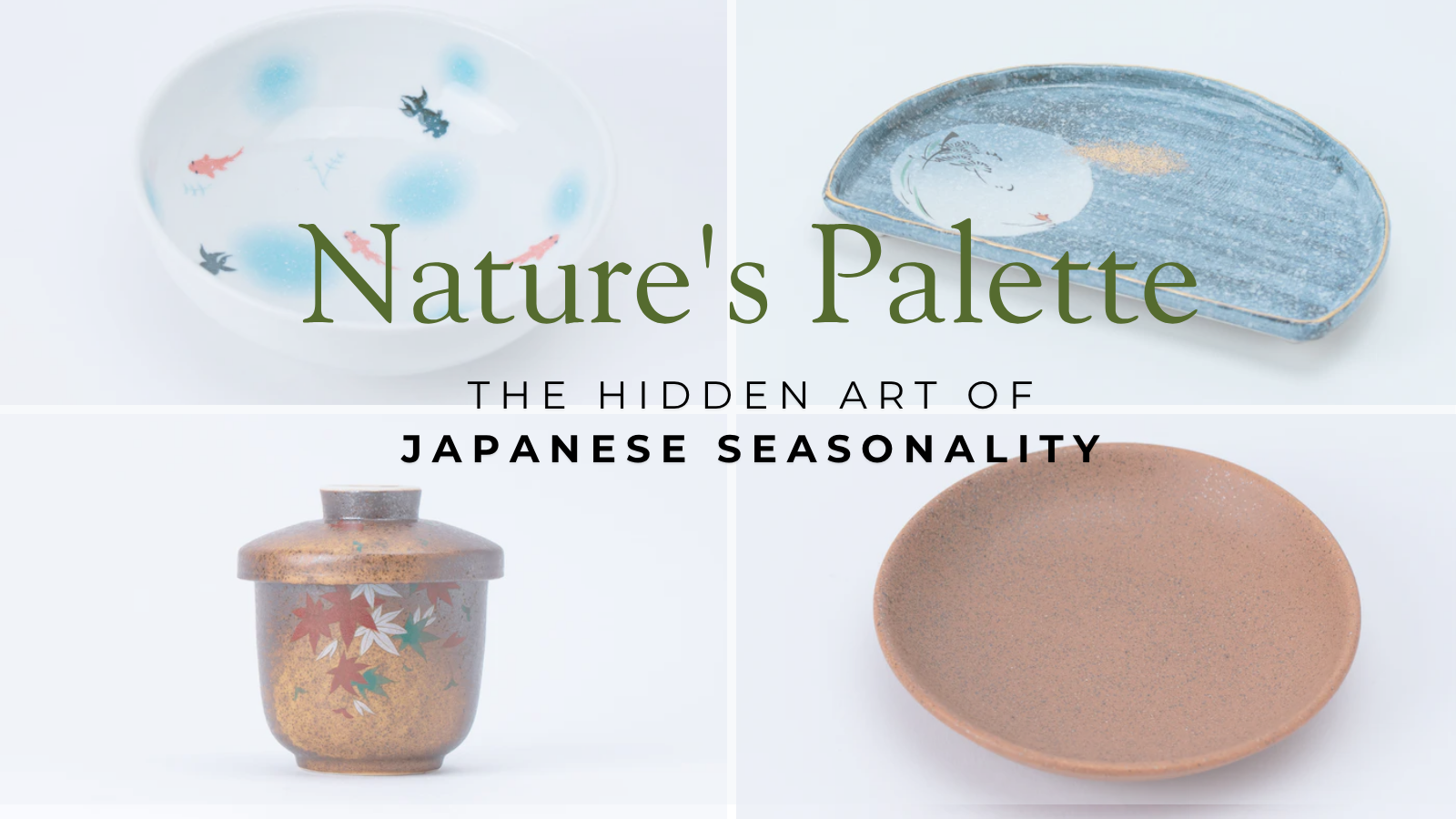 Embracing the Poetry of the Seasons: How Shun, Kisetsukan, and Nature's Palette Transform Your Table.