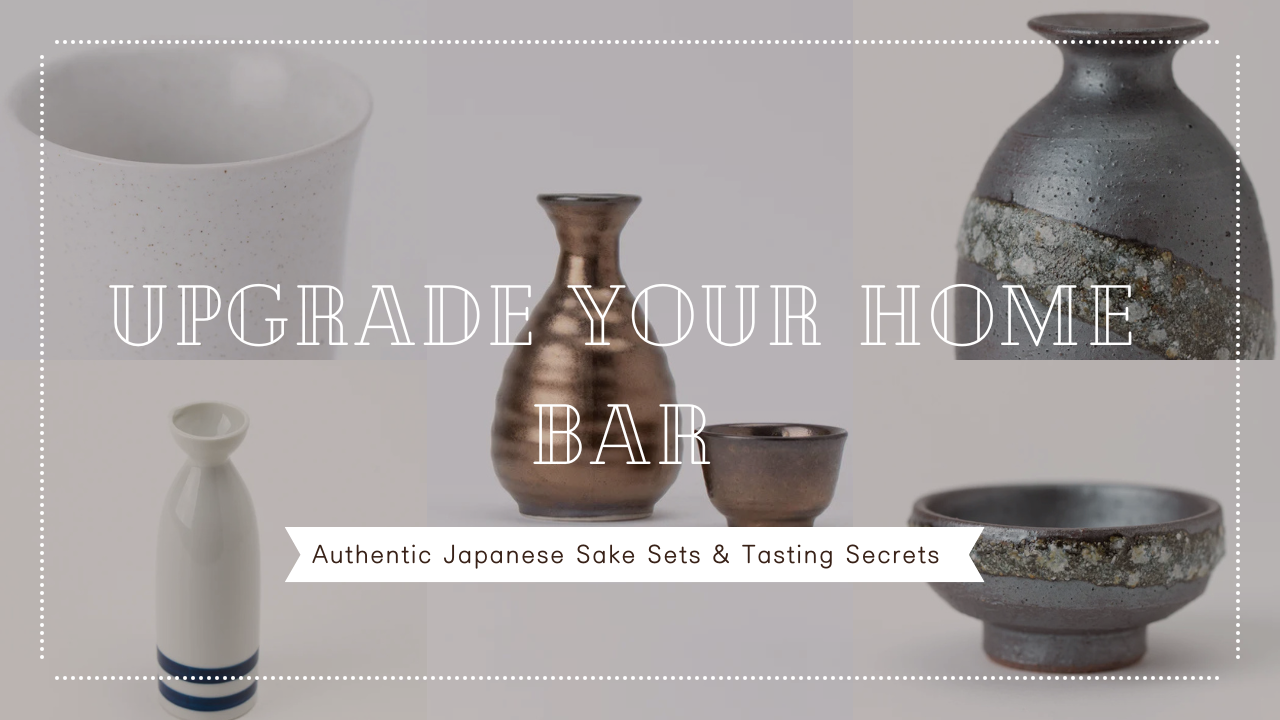 Elevate Your Home Bar: How to Choose Your First Authentic Japanese Sake Set